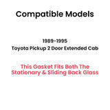 Gasket for Rear Sliding Window Back Glass Compatible with Toyota Pickup 2 Door Extended Cab 1989-1995 Models